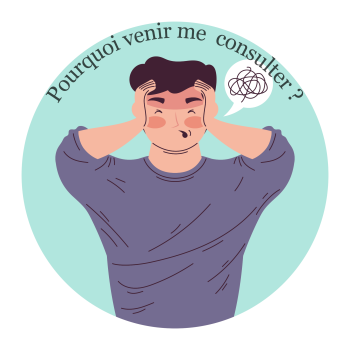 pourquoi venir me consulter